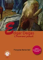 Edgar Degas, l´homme pressé, CD