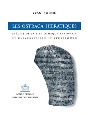 Les ostraca hiératiques inédits de la Bibliothèque nationale et universitaire de Strasbourg