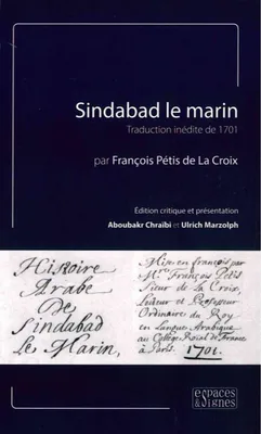 Sindabad le Marin, Traduction Inédite de 1701