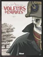 Voleurs d'Empires - Tome 01, Les Voleurs d'empires