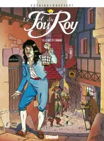 4, Le Fou du roy - Tome 04, Le Roy et l'ombre