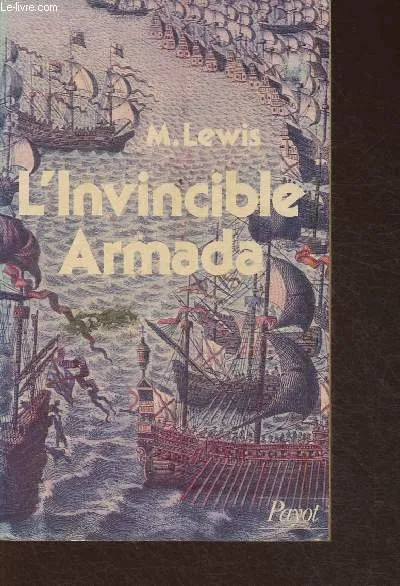 Livres Histoire et Géographie Histoire Histoire générale l'invincible armada Michael Lewis