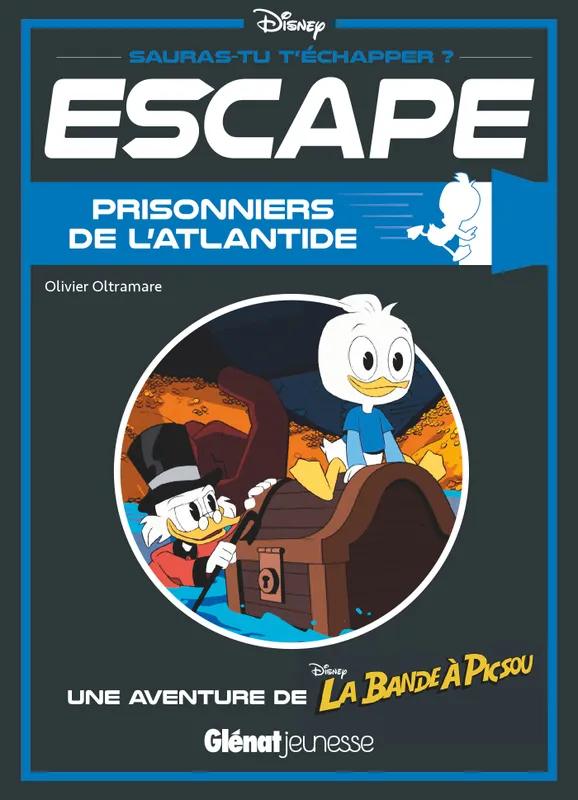 Escape ! Prisonniers de l'Atlant, Prisonniers de l'Atlantide / une aventure de la bande à Picsou, Une aventure de la bande à Picsou Olivier Oltramare