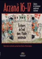 Arzaná. Cahiers de littérature médiévale italienne, n° 16-17/2013, Écritures de l'exil dans l'Italie médiévale