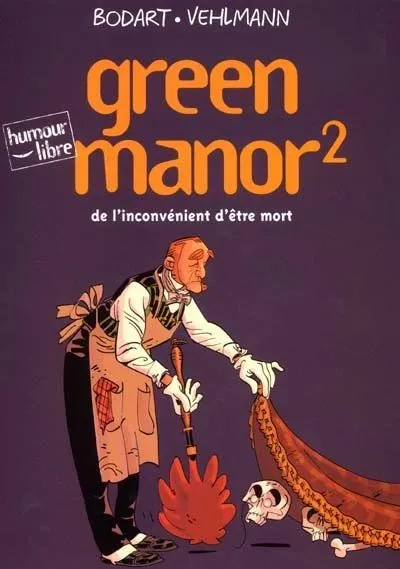 Livres Loisirs Humour Green manor., 2, grenn manor t02 Denis Bodart, Fabien Vehlmann