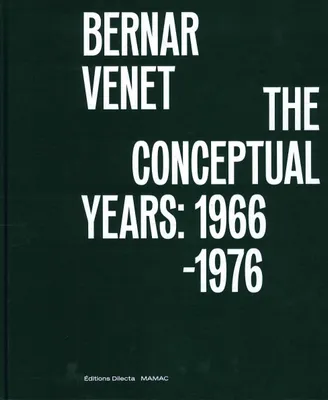 Bernar Venet, les années conceptuelles