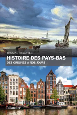 Histoire des Pays-Bas, Des origines à nos jours
