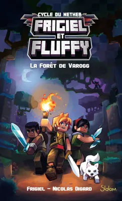 3, Frigiel et Fluffy, Tome 3 : La Forêt de Varogg