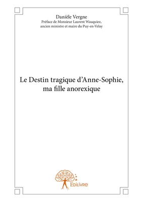Le Destin tragique d'Anne-Sophie, ma fille anorexique