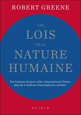 Les lois de la nature humaine, Par l'auteur du best-seller international Power!