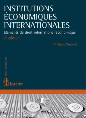 Institutions économiques internationales, Éléments de droit international économique