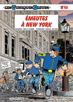 Les Tuniques bleues., 45, Les Tuniques Bleues - Tome 45 - Émeutes à New York