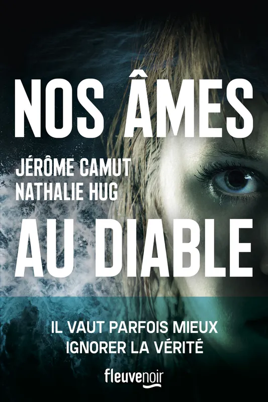 Livres Polar Thriller Nos âmes au diable Nathalie Hug, Jérôme Camut