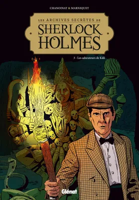 3, Les Archives secrètes de Sherlock Holmes - Tome 03 NE, Les adorateurs de Kâli