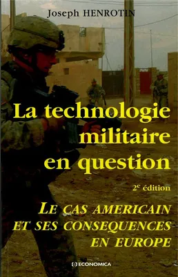 La technologie militaire en question - le cas américain et ses conséquences en Europe