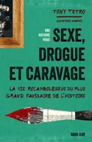 Sexe, drogue et Caravage, La vie rocambolesque du plus grand faussaire de l'histoire