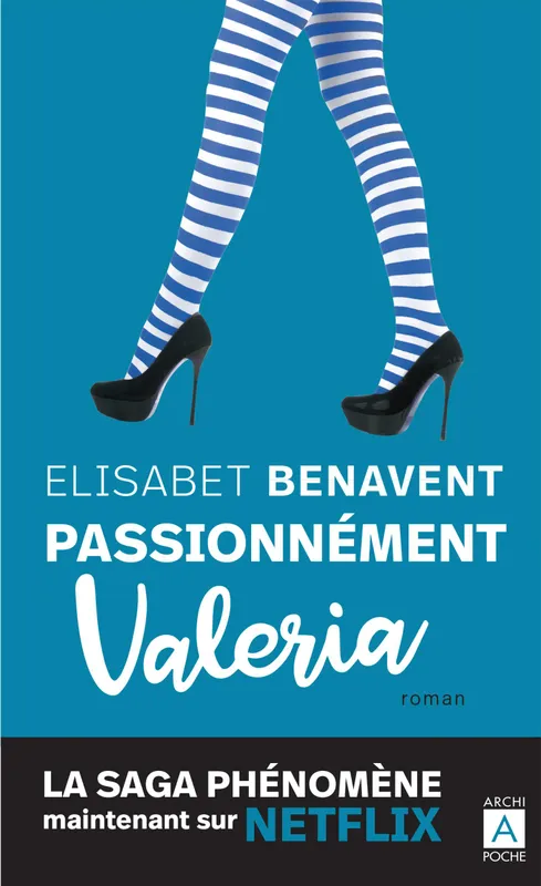 Livres Littérature et Essais littéraires Romans contemporains Etranger La saga Valeria, 4, Passionnément Valeria Elísabet Benavent