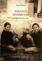 Enfance nivernaise, 1935-1945