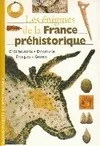 Les énigmes de la France Préhistorique