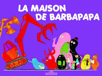 Les albums Barbapapa, Les Classiques - La Maison
