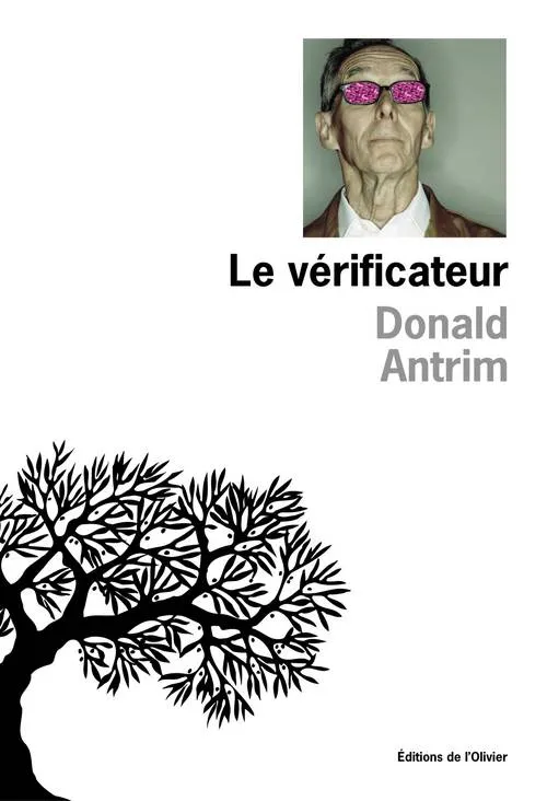 Livres Littérature et Essais littéraires Romans contemporains Etranger Le Vérificateur Donald Antrim