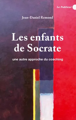 Les enfants de Socrate, Une autre approche du coaching
