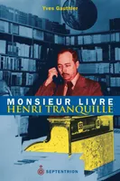 Monsieur Livre, Henri Tranquille