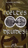 Les Celtes et les Druides, les lieux sacrés du celtisme