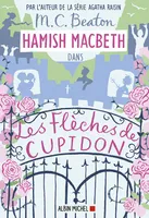 Les enquêtes de Hamish McBeth, 8, Hamish MacBeth / Les flèches de Cupidon, Roman