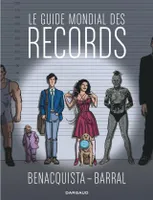 Le Guide mondial des records - Tome 0 - Le Guide mondial des records