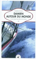 Damien autour du monde / 55.000 milles de défis aux océans, 55000 milles de défis aux océans
