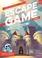 Escape Game Junior. Le dernier dragon