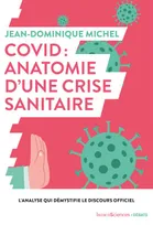 Covid, anatomie d'une crise sanitaire, Anatomie d'une crise sanitaire