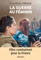 La Guerre au féminin, Elles combattent pour la France