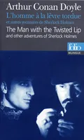 L'Homme à la lèvre tordue et autres aventures de Sherlock Holmes/The Man with the Twisted Lip and other adventures of Sherlock Holmes
