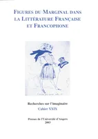 Figures du marginal dans la littérature française et francophone, Cahier XXIX