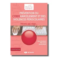 Prévention du cyberharcèlement et des violences périscolaires / prévenir, agir, réagir... : coéducat