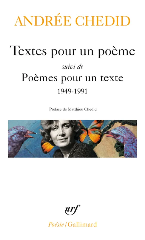 Livres Littérature et Essais littéraires Poésie Textes pour un poème; suivi de Poèmes pour un texte, 1949-1991, 1949-1991 Andrée Chedid