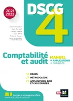 DCG, 4, DSCG 4 - Comptabilité et audit - Manuel et applications Edition 2021-2022, Manuel + applications + corrigés