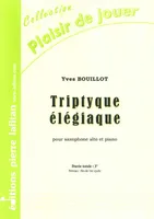 Triptyque élégiaque, Pour saxophone alto et piano