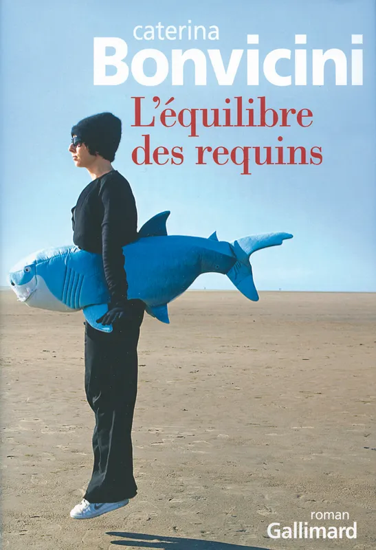 Livres Littérature et Essais littéraires Romans contemporains Etranger L'équilibre des requins, roman Caterina Bonvicini