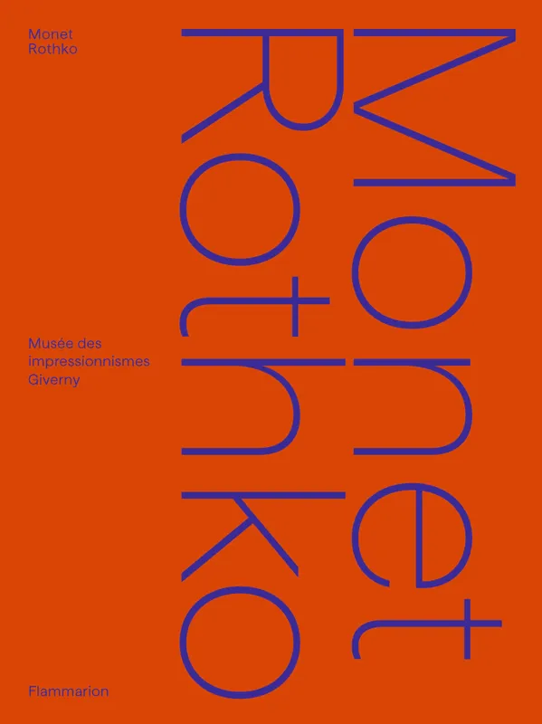 Livres Arts Catalogues d'exposition Monet Rothko, Musée des impressionnismes Giverny Collectif