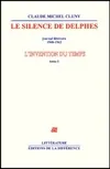 1, L'invention du temps T1 Le silence de Delphes, journal littéraire, 1948-1962
