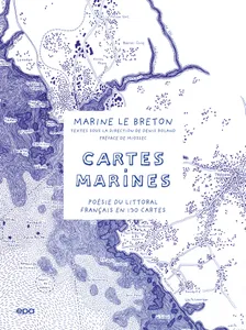 Cartes Marines, Poésie du littoral français en 130 cartes