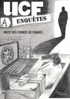 UCF Enquête - unité des crimes de France