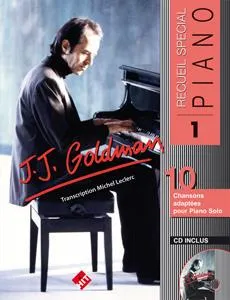 Spécial Piano N°1, J.J. GOLDMAN Vol. 1, 10 Chansons Adaptées Pour Piano Solo