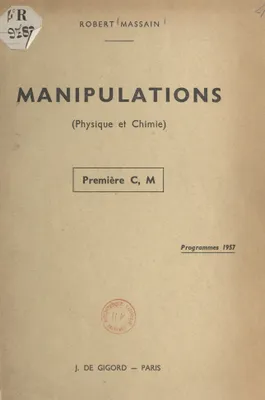 Cahier de manipulations (physique et chimie), Première C, M. Programme 1957