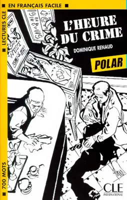 Lectures clé français Polar L'heure du crime, Livre
