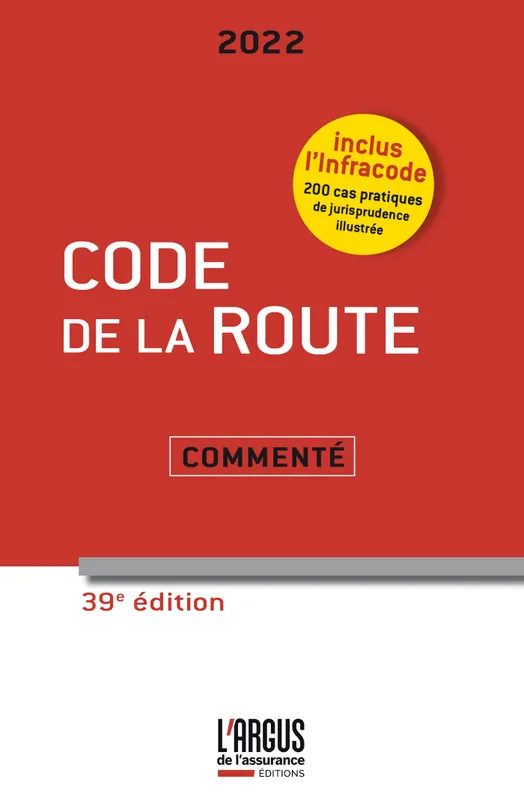 Livres Économie-Droit-Gestion Droit Droit privé Code de la route 2022 commenté, Commenté Jean-Baptiste leDall, Gérard Defrance, Ravayrol