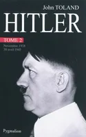 Hitler, Novembre 1938-30 Avril 1945